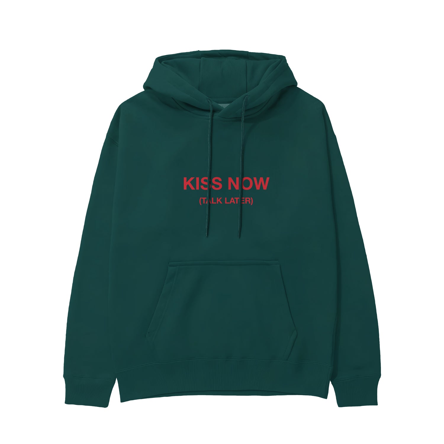 Kiss Now Talk Later Hoodie
