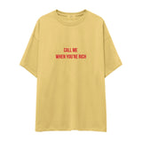 Call Me When You’re Rich Oversize Tişört
