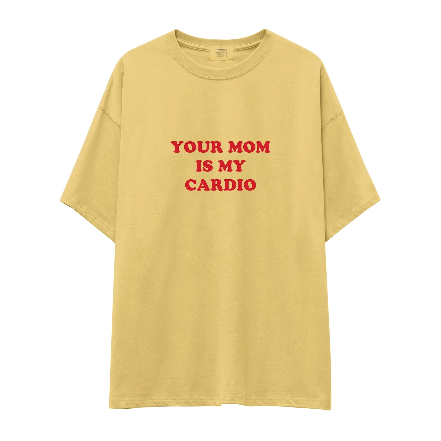 Your Mom Is My Cardio Oversize Tişört