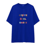 Kişiye Özel Baskılı Oversize Tişört