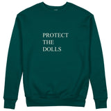 Protect The Dolls Sweatshirt