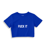 FUCK IT Crop Tişört