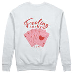 Feeling Lucky Sweatshirt