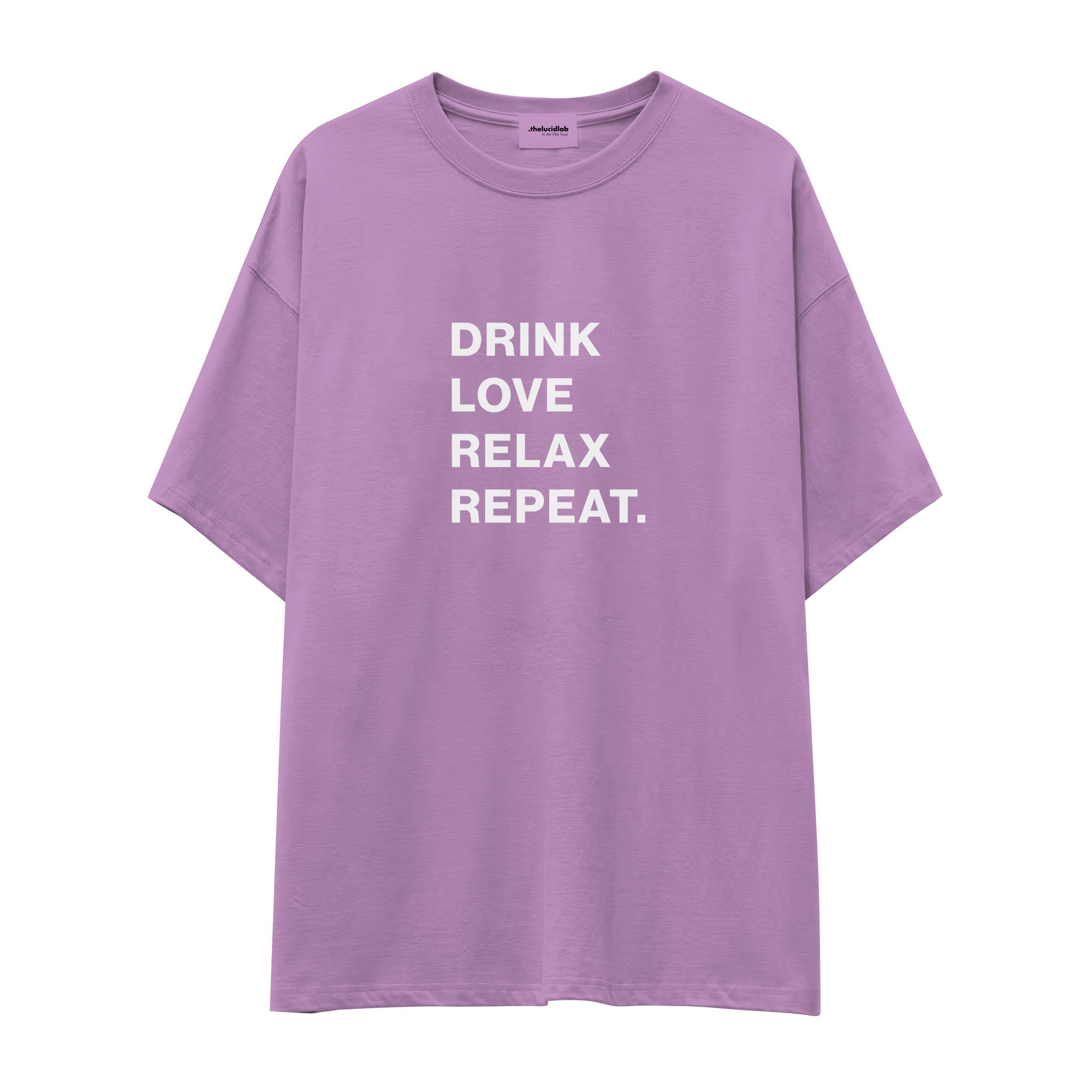 Drink Love Relax Repeat Oversize Tişört
