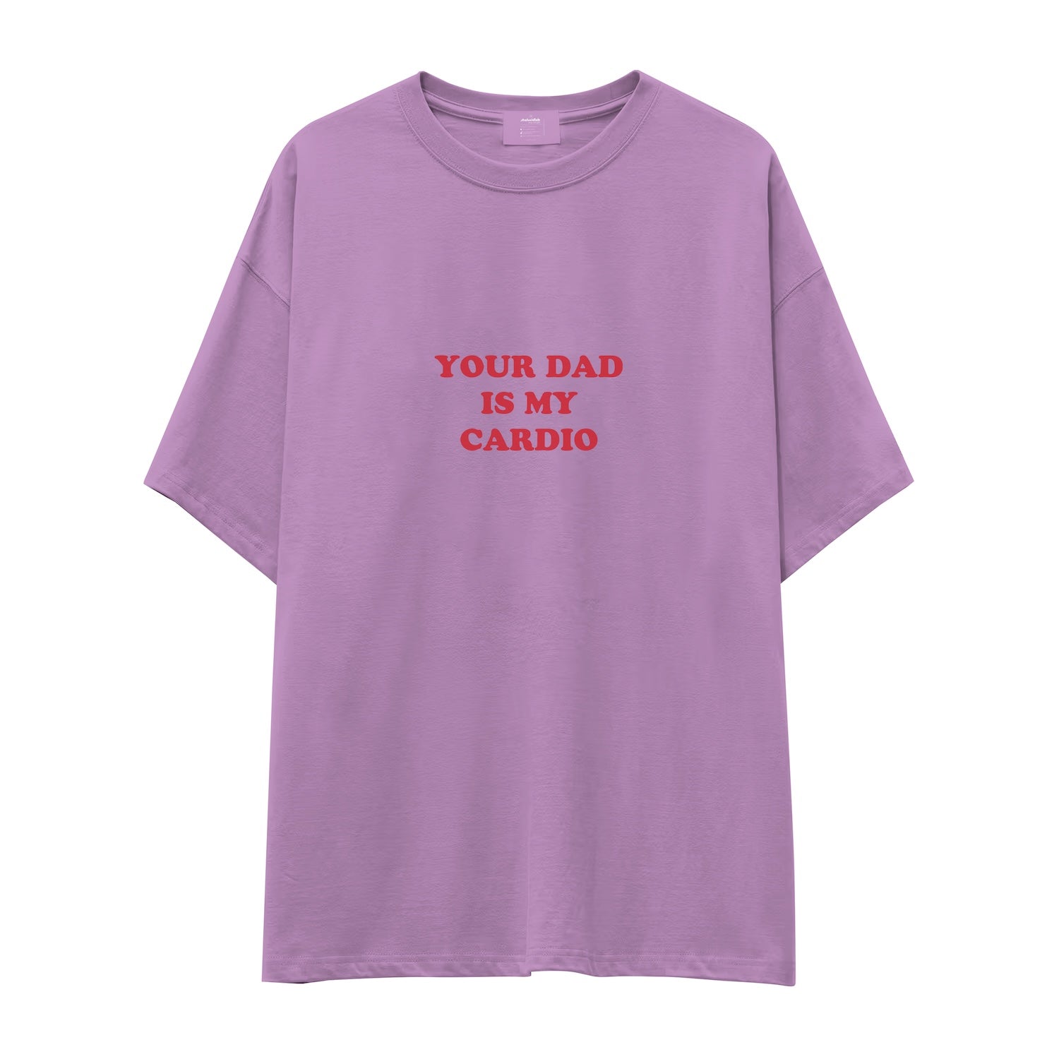 Your Dad Is My Cardio Oversize Tişört