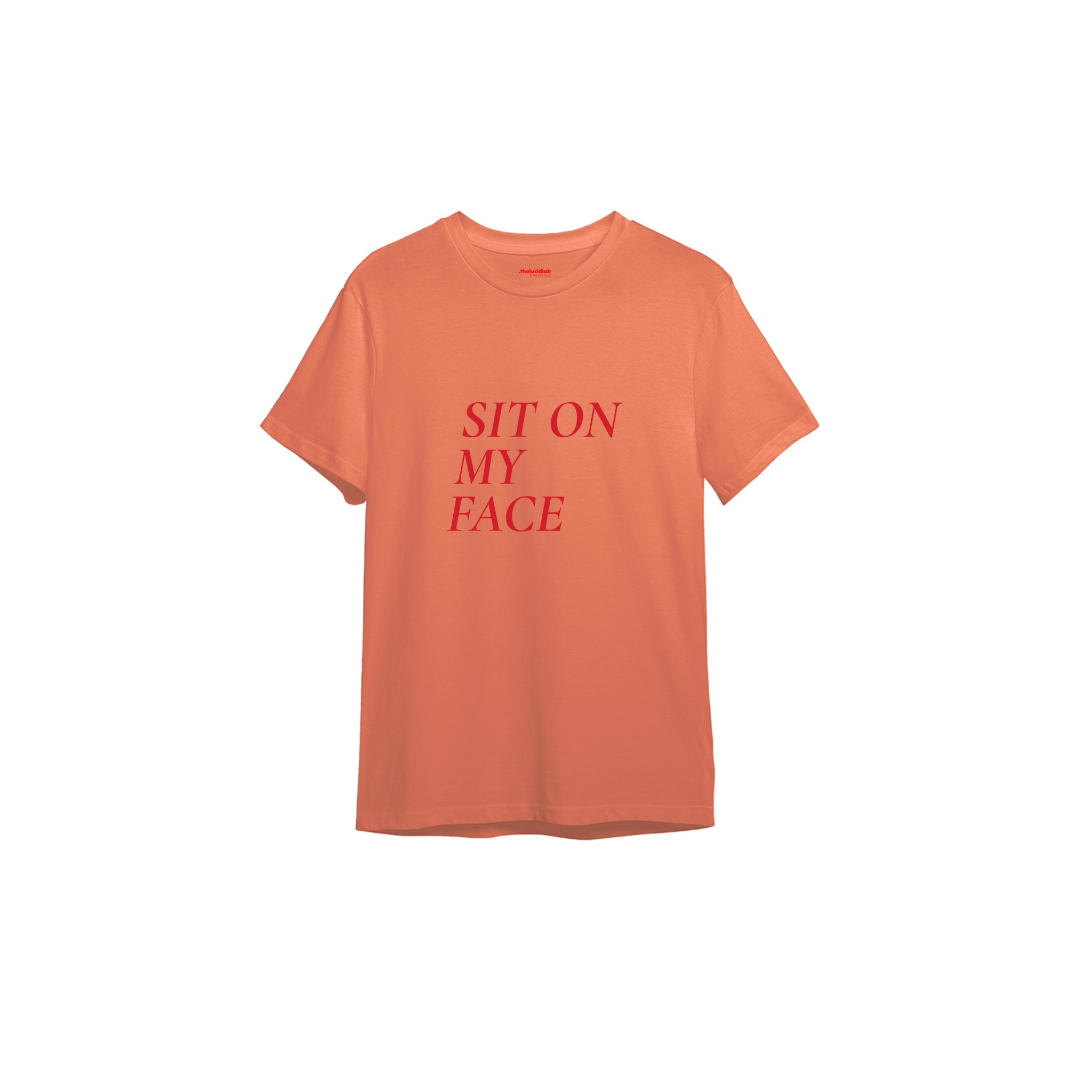 Sit On My Face Tişört — Somon