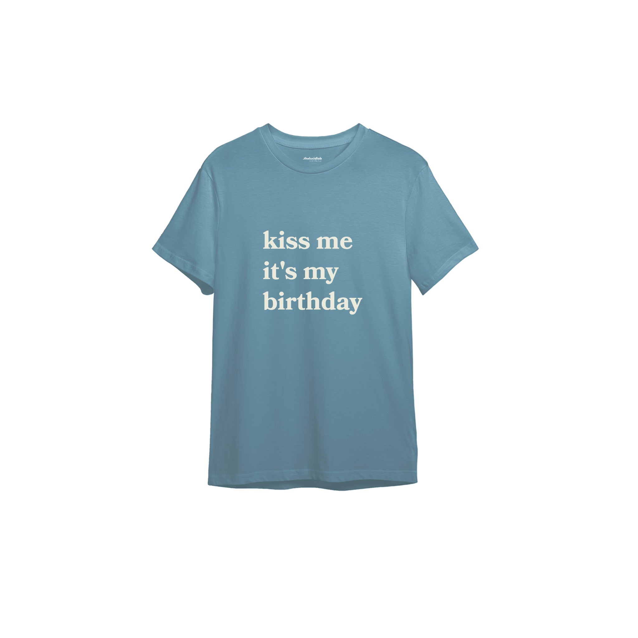 Kiss Me It's My Birthday Tişört — Çelik Mavi