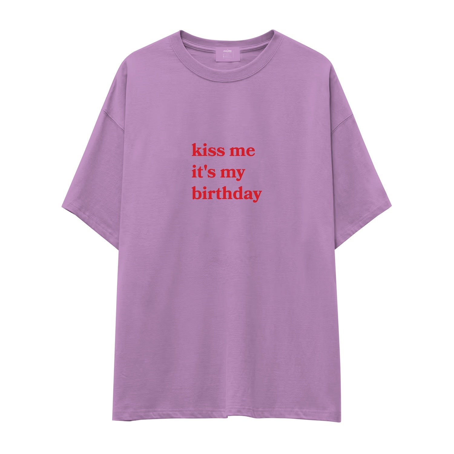 Kiss Me It's My Birthday Oversize Tişört