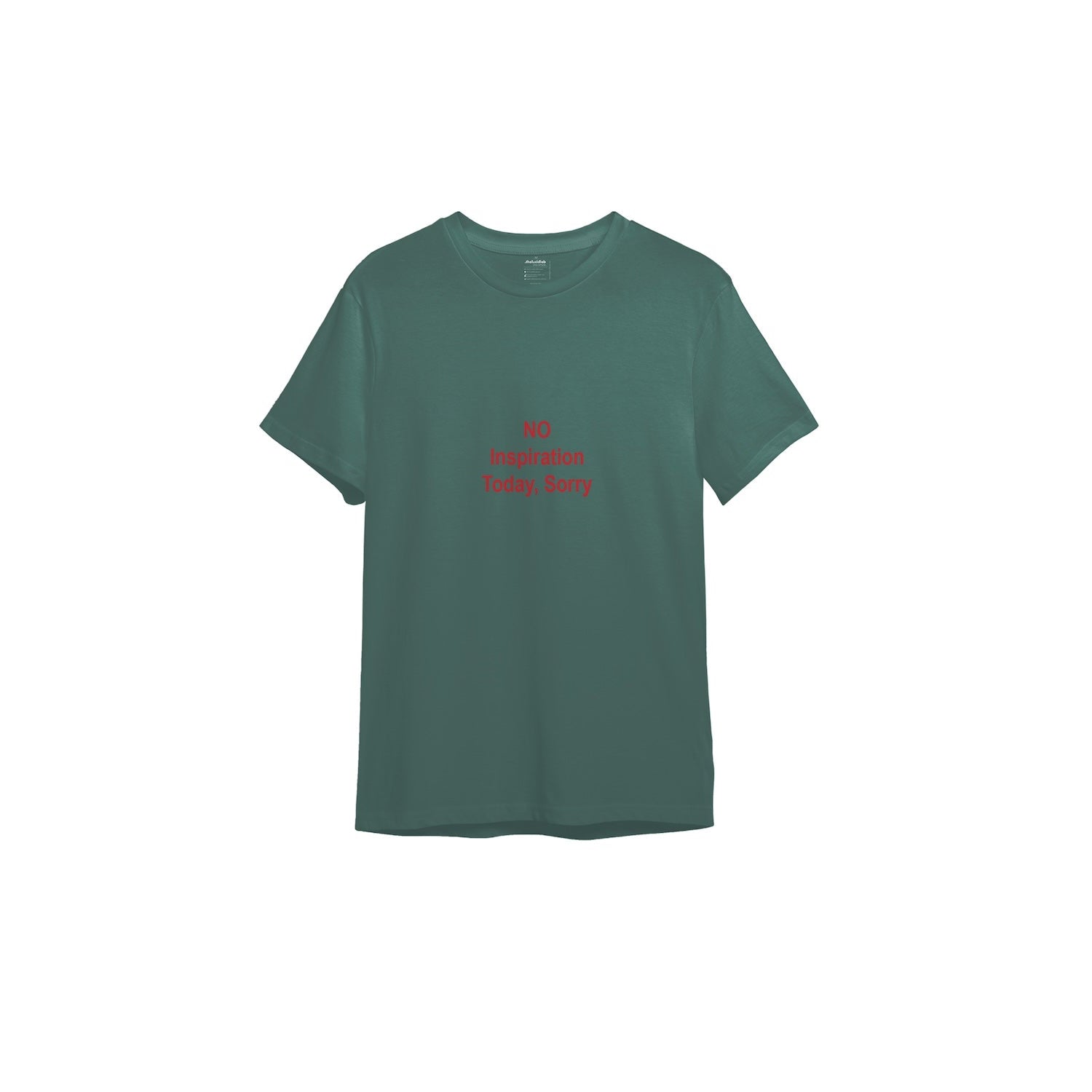 No Inspiration Today Sorry Tişört