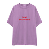 Call Me When You’re Rich Oversize Tişört