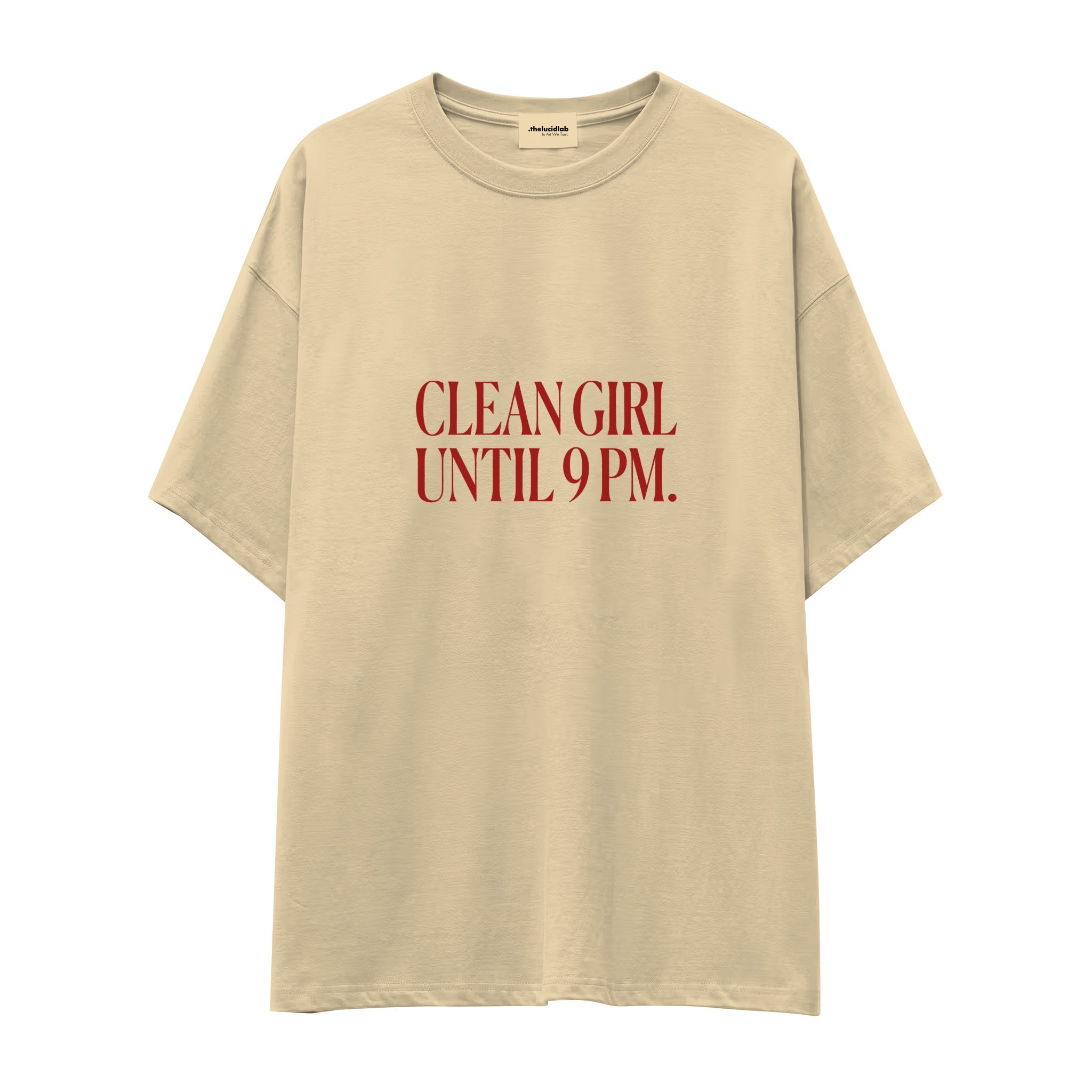 Clean Girl Until 9 PM Oversize Tişört