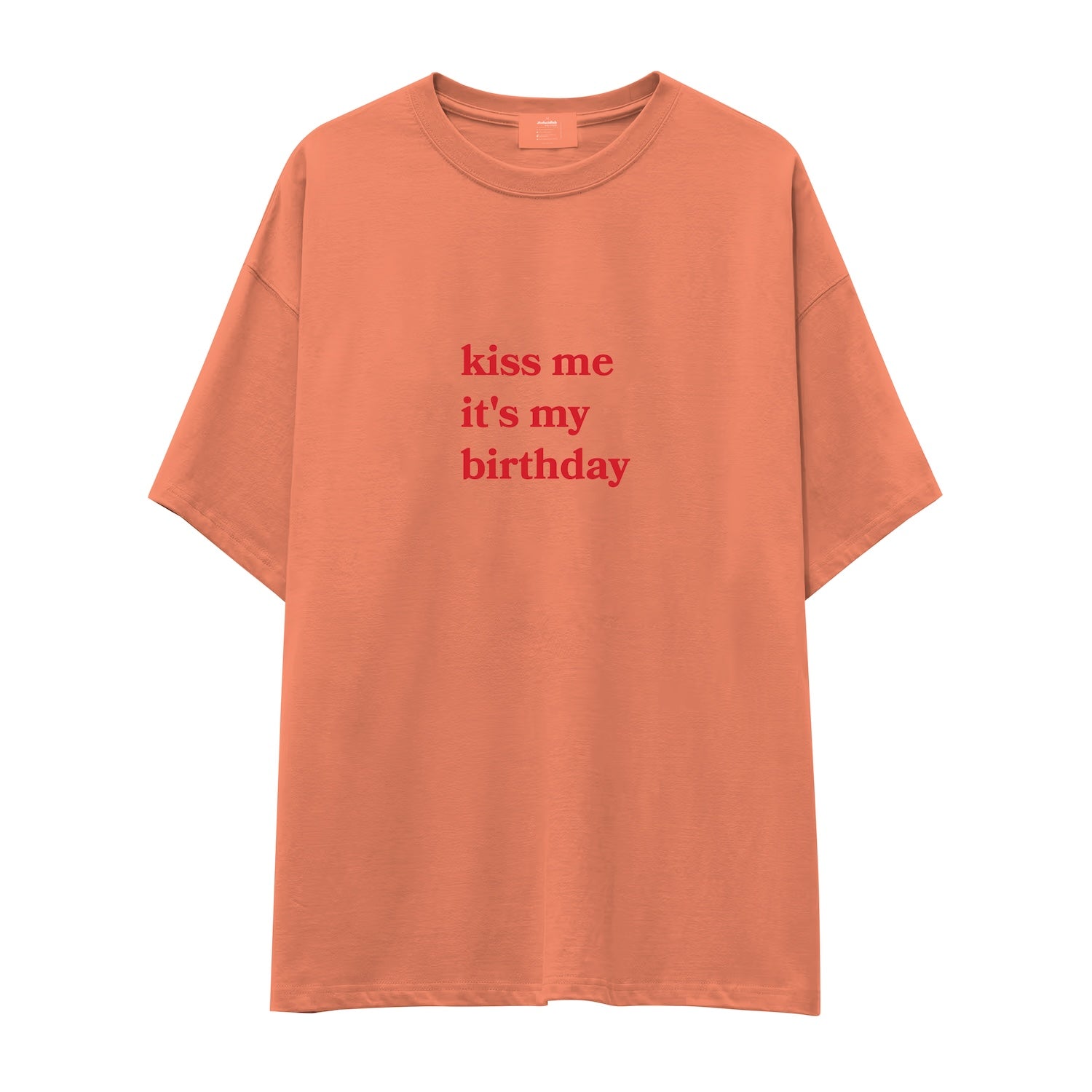 Kiss Me It's My Birthday Oversize Tişört