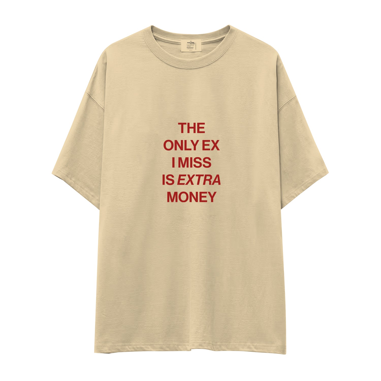 I Miss Is Extra Money Oversize Tişört