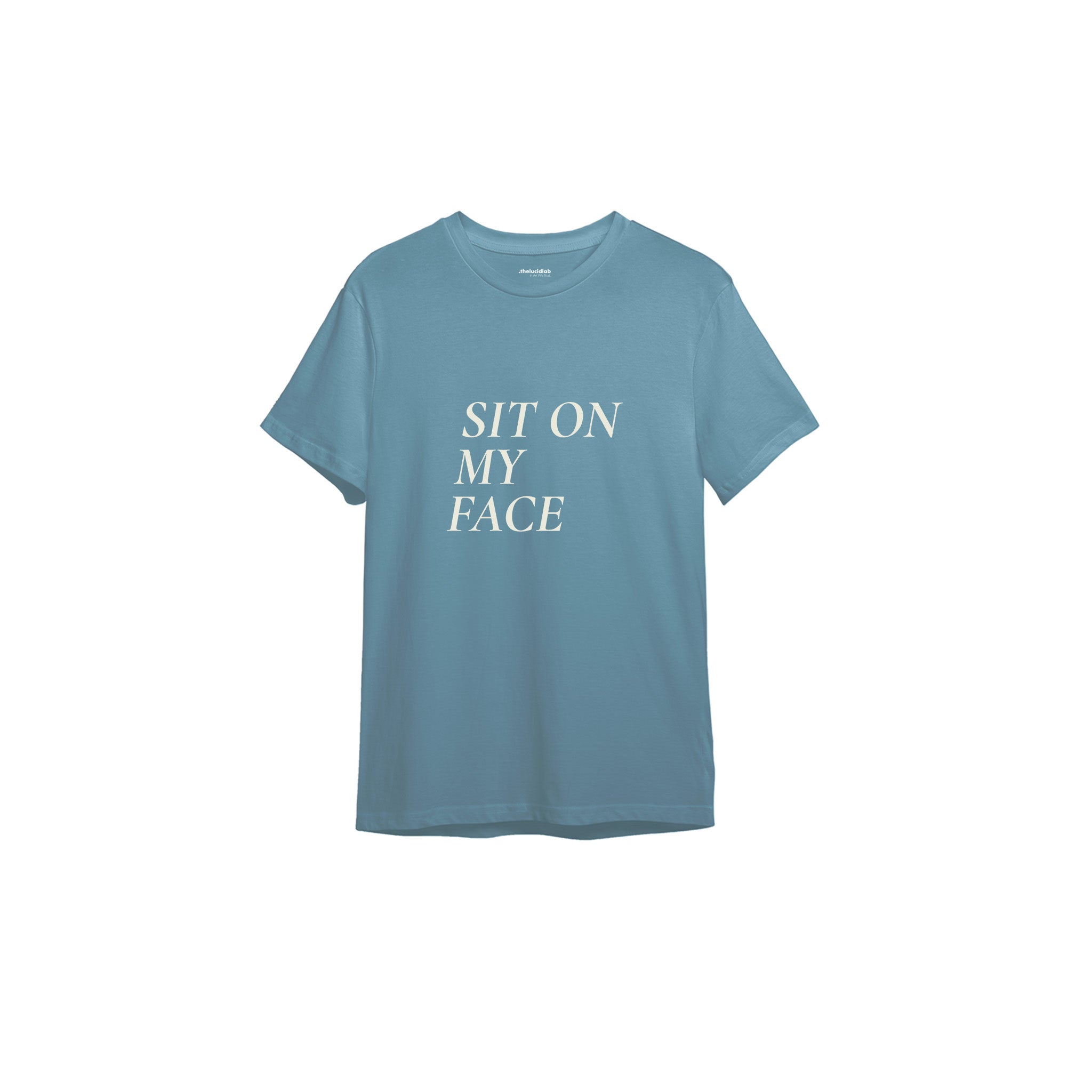 Sit On My Face Tişört — Çelik Mavi