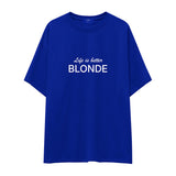Life is better Blonde Oversize Tişört