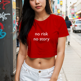 No Risk No Story Crop Tişört