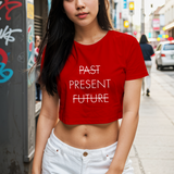 Past Present Future Crop Tişört