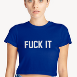 FUCK IT Crop Tişört