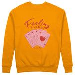 Feeling Lucky Sweatshirt