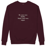 Be Your Own Daddy Make Your Own Sugar Sweatshirt — Bordo — Görsel 1