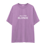 Life is better Blonde Oversize Tişört