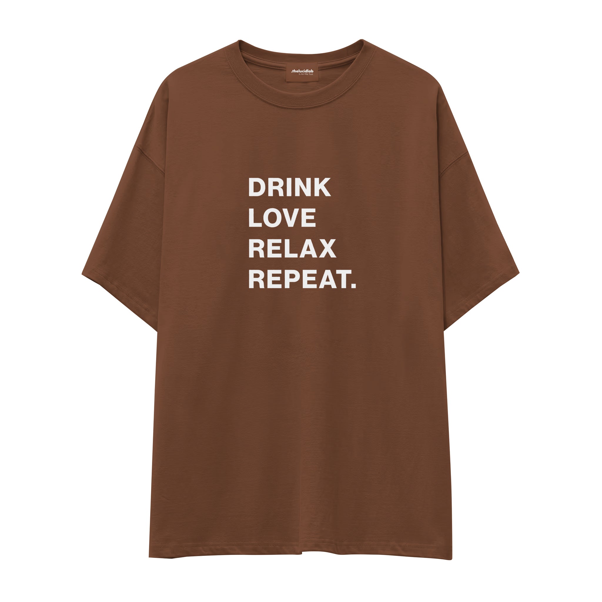 Drink Love Relax Repeat Oversize Tişört