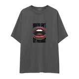 Mouths Can't Get Pregnant Oversize Tişört