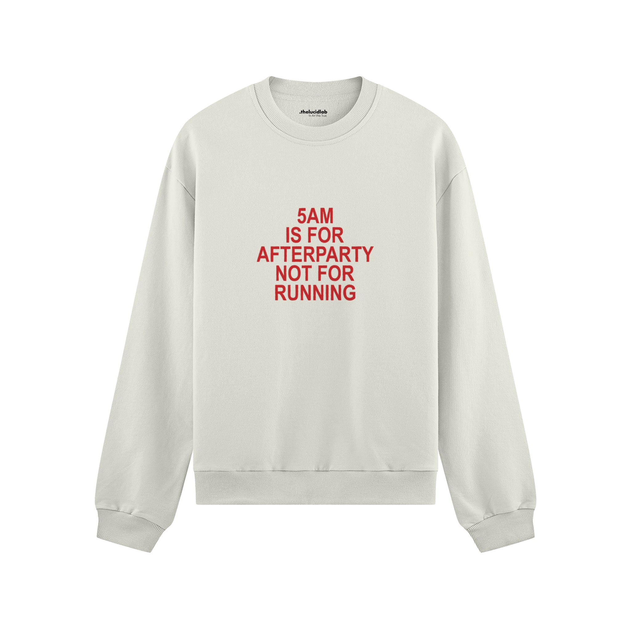 5AM Is for Afterparty Not for Running Oversize Sweatshirt – Beyaz – ön görünüm