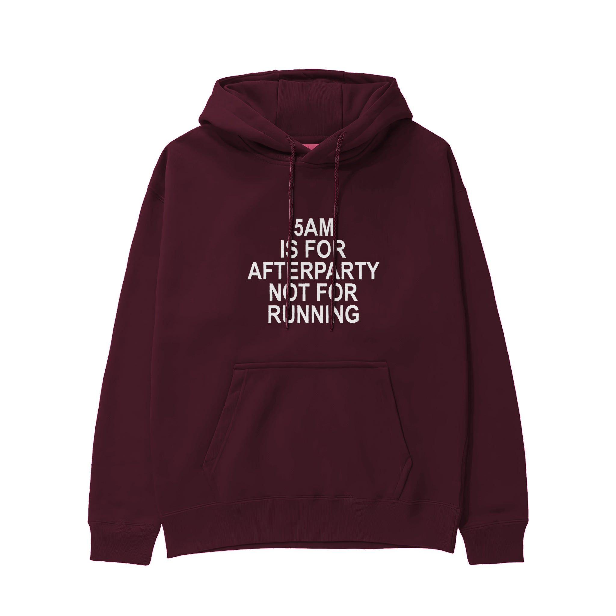 5AM Is for Afterparty Not for Running Regular Hoodie – Bordo – ön görünüm