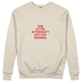 5AM Is for Afterparty Not for Running Regular Sweatshirt – Bej – ön görünüm