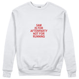 5AM Is for Afterparty Not for Running Regular Sweatshirt – Beyaz – ön görünüm