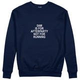 5AM Is for Afterparty Not for Running Regular Sweatshirt – Lacivert – ön görünüm
