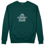 5AM Is for Afterparty Not for Running Regular Sweatshirt – Koyu Yeşil – ön görünüm