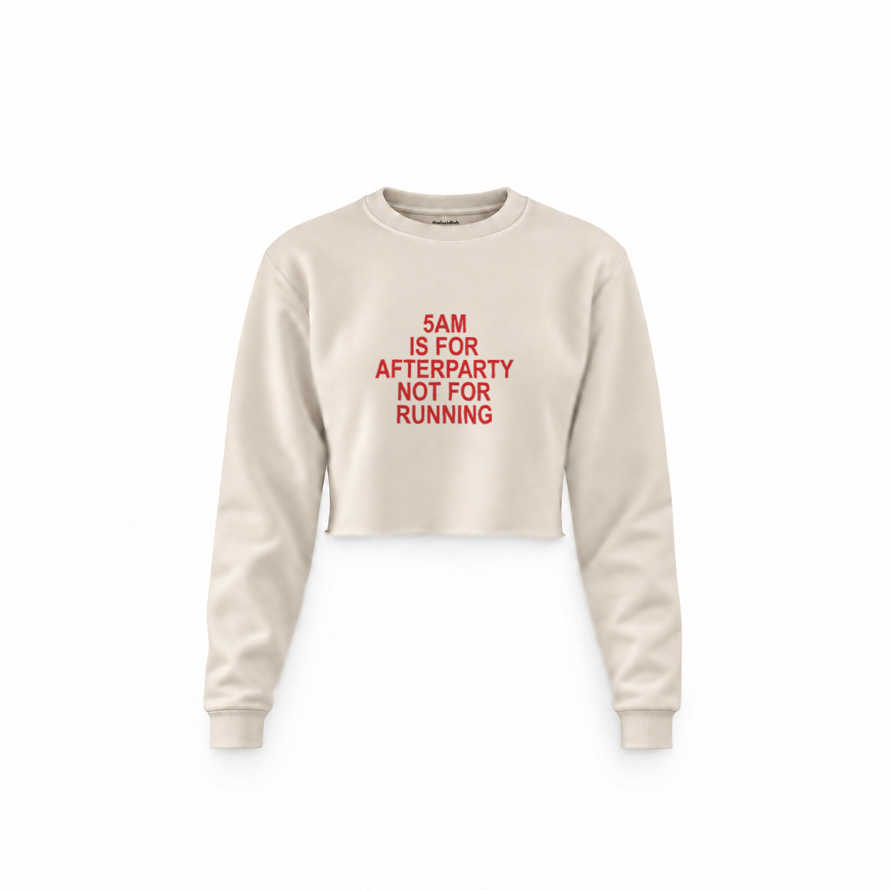 5AM Is for Afterparty Not for Running crop sweatshirt – Krem – ön görünüm