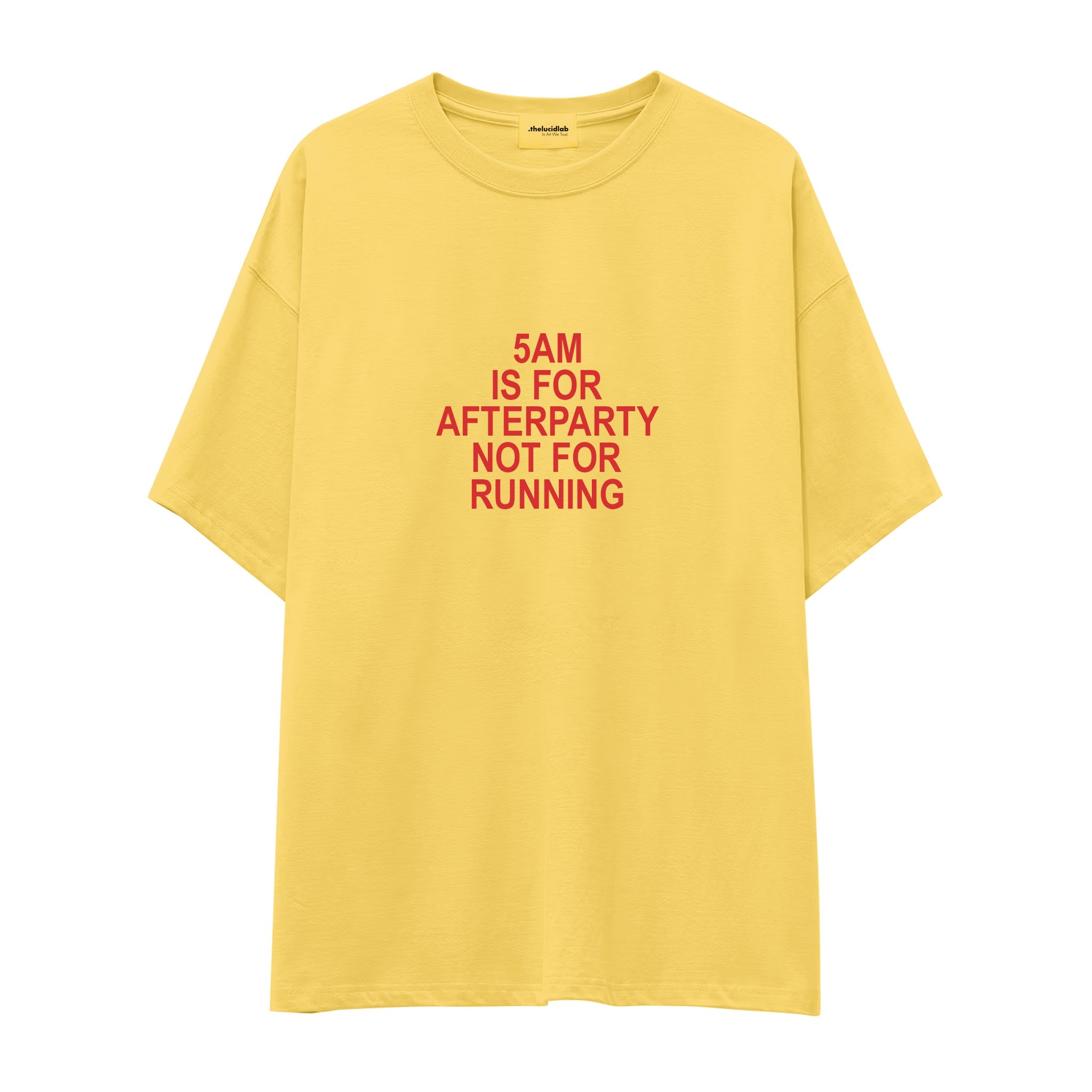 5AM Is for Afterparty Not for Running Oversize Tişört — Sarı — ön görünüm