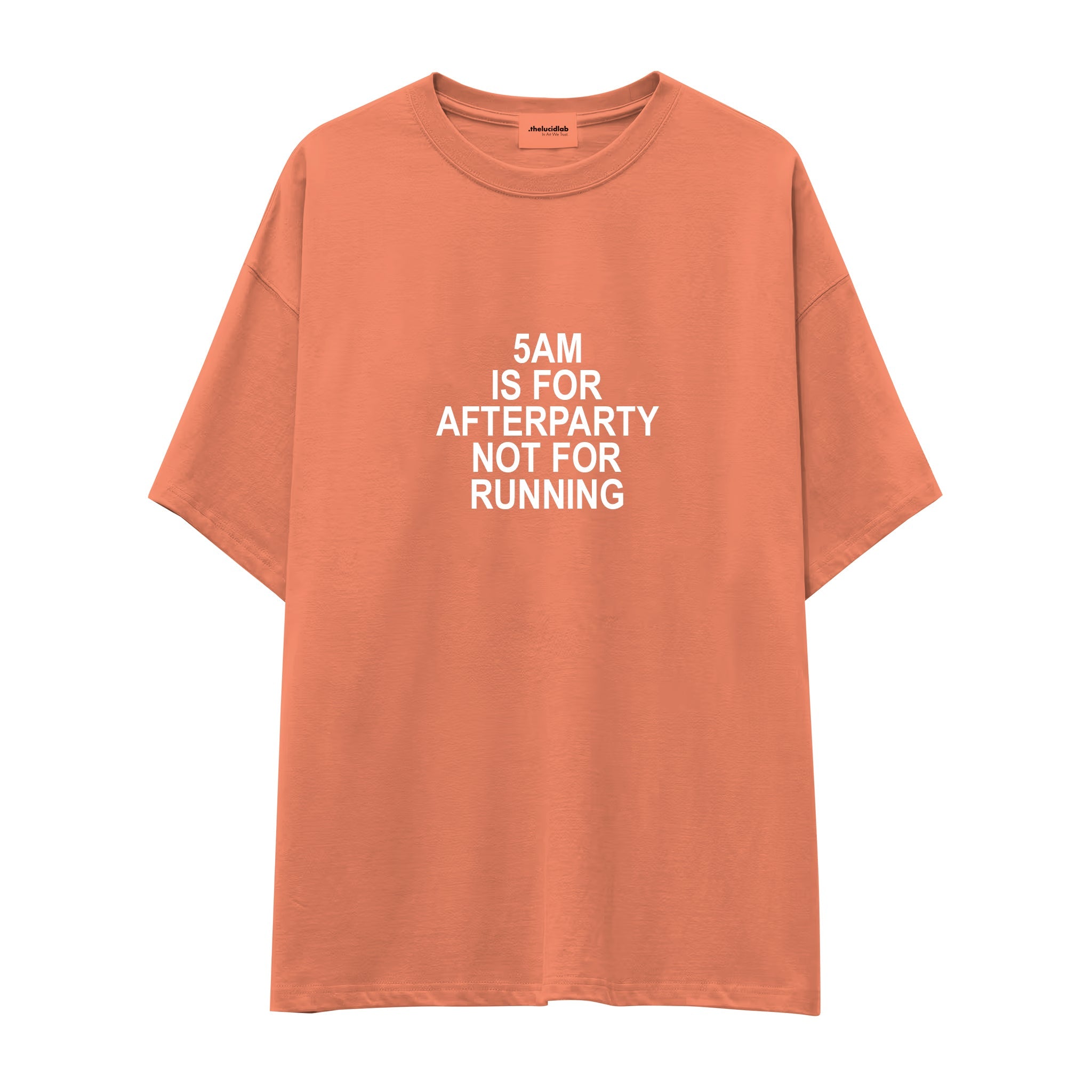 5AM Is for Afterparty Not for Running Oversize Tişört — Somon — ön görünüm