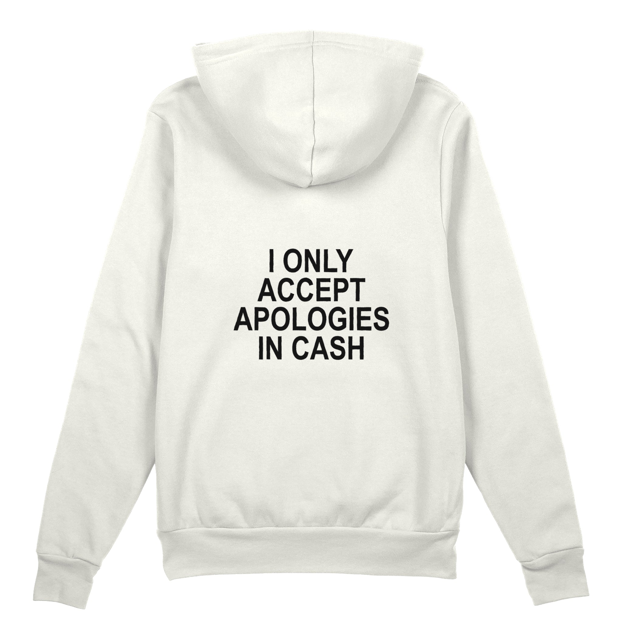I Only Accept Apologies in Cash Oversize Hoodie – Beyaz – arka görünüm