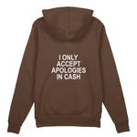 I Only Accept Apologies in Cash Oversize Hoodie – Kahverengi – arka görünüm