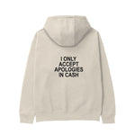 I Only Accept Apologies in Cash Hoodie – Krem – arka görünüm