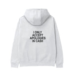 I Only Accept Apologies in Cash Hoodie – Beyaz – arka görünüm