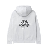 I Only Accept Apologies in Cash Hoodie – Beyaz – arka görünüm