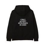 I Only Accept Apologies in Cash Hoodie – Siyah – arka görünüm