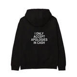 I Only Accept Apologies in Cash Hoodie – Siyah – arka görünüm
