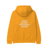 I Only Accept Apologies in Cash Hoodie – Turuncu – arka görünüm