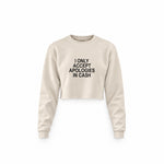 I Only Accept Apologies in Cash Crop Sweatshirt – Krem – ön görünüm