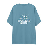 I Only Accept Apologies in Cash Oversize Tişört — Çelik Mavi — arka görünüm