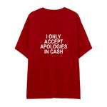 I Only Accept Apologies in Cash Oversize Tişört — Kırmızı — arka görünüm