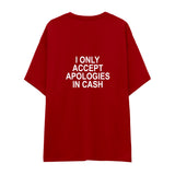 I Only Accept Apologies in Cash Oversize Tişört — Kırmızı — arka görünüm