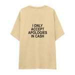 I Only Accept Apologies in Cash Oversize Tişört — Krem — arka görünüm