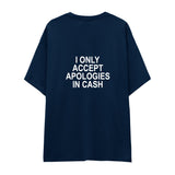 I Only Accept Apologies in Cash Oversize Tişört — Lacivert — arka görünüm